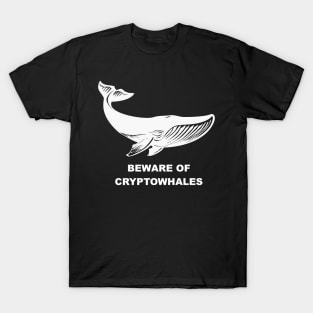 Beware of Cryptowhales T-Shirt